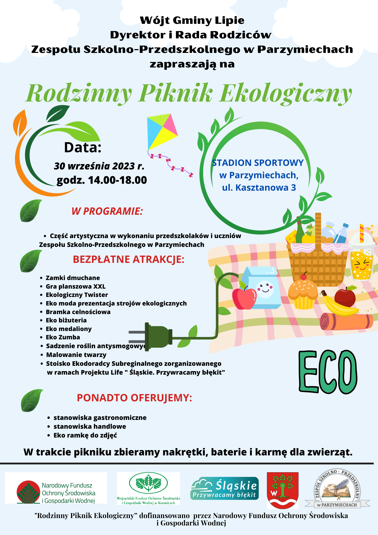 Wójt Gminy Lipie wraz z Dyrektorem oraz Radą Rodziców Zespołu Szkolno - Przedszkolnego w Parzymiechach zapraszają na Rodzinny Piknik Ekologiczny, który odbędzie się 30 września 2023 r. o godzinie 14 na stadionie sportowym w Parzymiechach ul. Kasztanowa 3. 