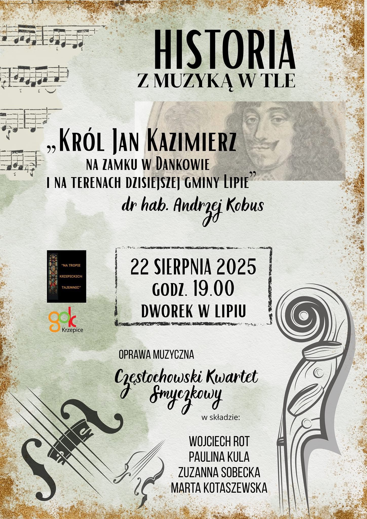 plakat zapraszający na wykład Król Jan Kazimierz na zamku w Dankowie i terenach dzisiejszej gminy Lipie, który odbędzie się 22 sierpnia o 19:00 w Dworku w Lipiu