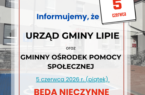 Informacja o organizacji pracy Urzędu Gminy Lipie i Gminnego Ośrodka Pomocy Społecznej w Lipiu