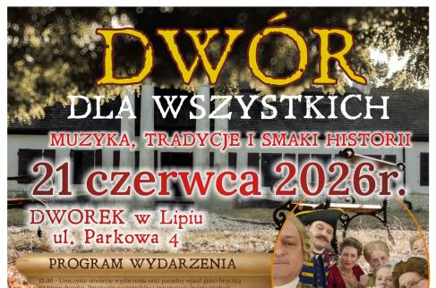 Plakat wydarzenia Dwór dla Wszystkich: muzyka, tradycje i smaki historii z opisanym programem oraz atrakcjami podczas wydarzenia