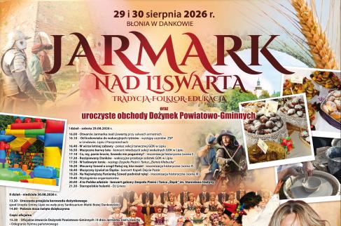 Plakat promujący Jarmark nad Liswartą i Dożynki Powiatowo-Gminne w Dankowie, z programem wydarzeń, koncertami, warsztatami, atrakcjami i strefami tematycznymi.